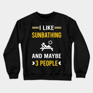 3 People Sunbathing Sunbathe Sunbath Sun Bathing Crewneck Sweatshirt